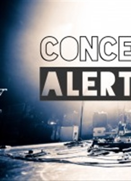 Concert Alert!