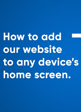 How to add our website to your device's home screen!