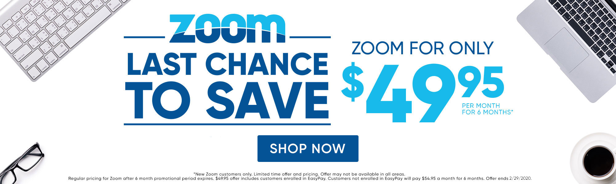 Last chance to save! Zoom Internet for only $49.95/month for 6 months!*