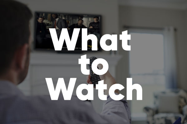 What to Watch in June!